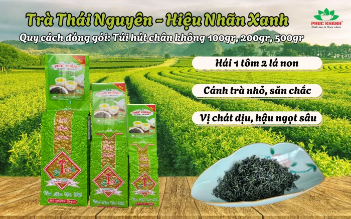 TRÀ XANH THÁI NGUYÊN PHÚC KHÁNH - HIỆU NHÃN XANH